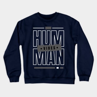 Good Human Vibes Crewneck Sweatshirt